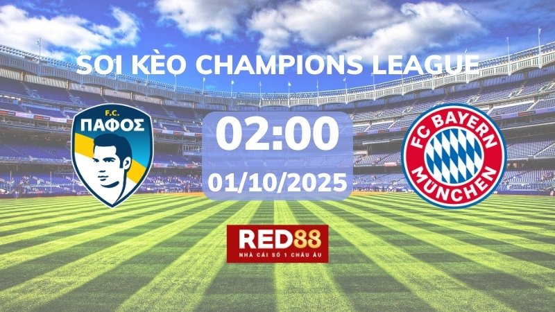 Soi kèo Pafos vs Bayern Munich – 02h00 – 01/10 – Champions League